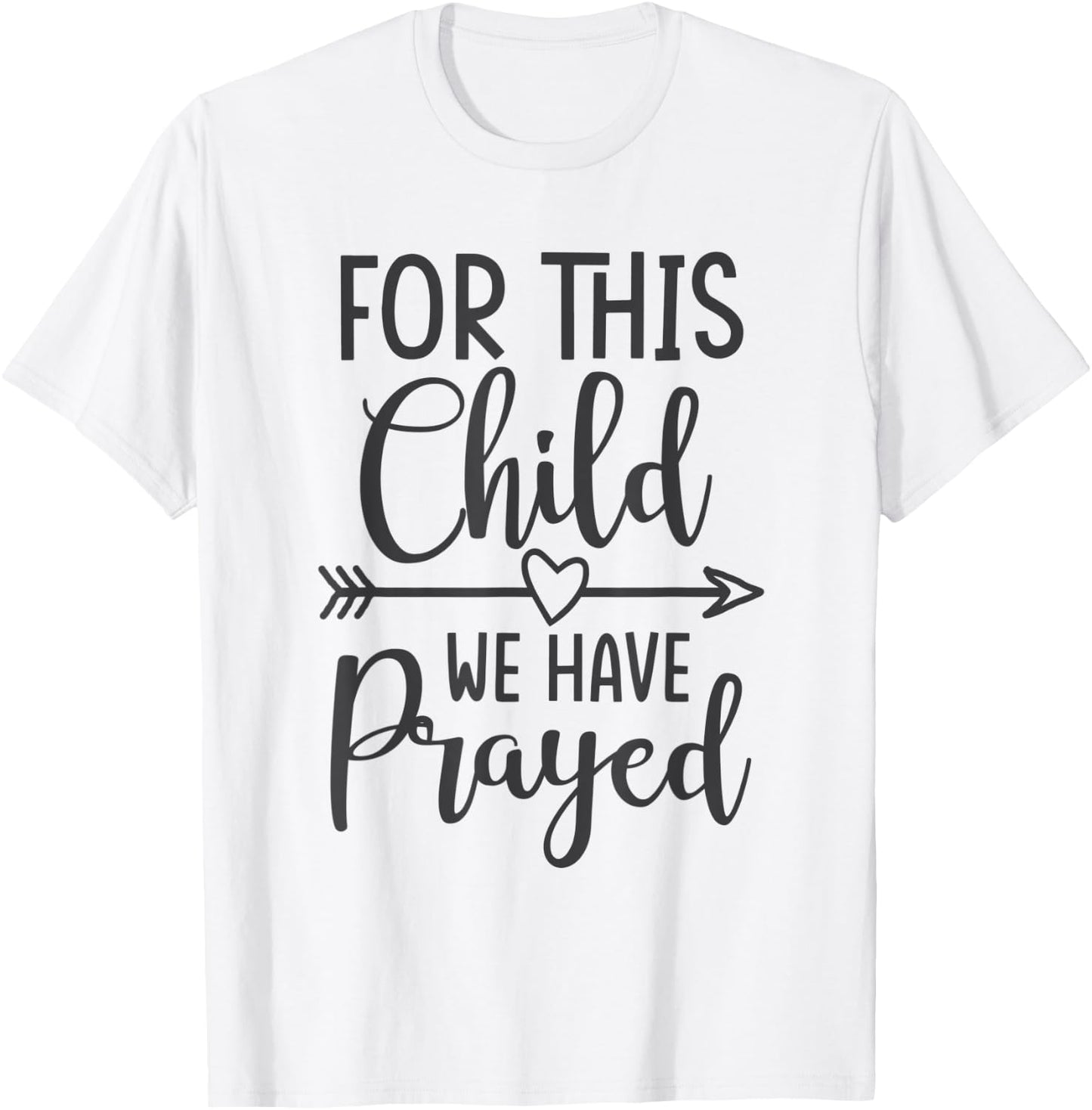 For this child we have prayed casual T-Shirt - T-Shirt | White