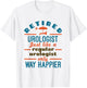 Retired Urologist Urology Retirement Happier T-Shirt - T-Shirt | White