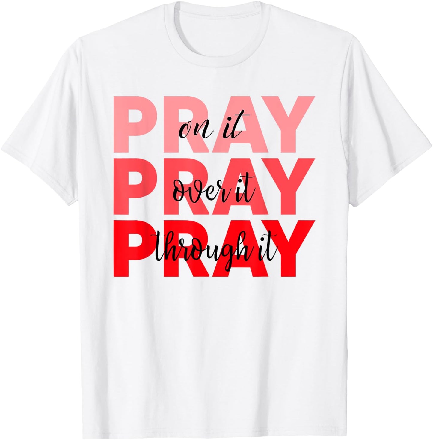 Pray On It Pray Over It Pray Through It Faith Blood Cancer T-Shirt - T-Shirt | White