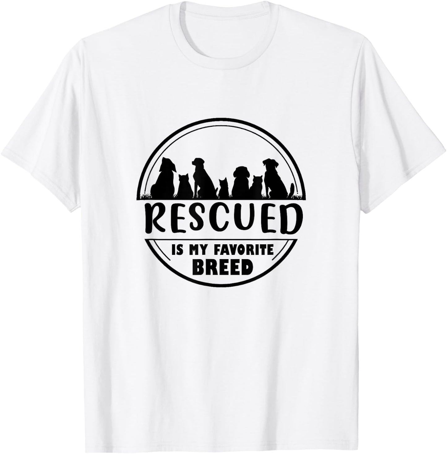Rescued is my favorite breed , Adopt save a pet Cat and Dog T-Shirt - T-Shirt | White