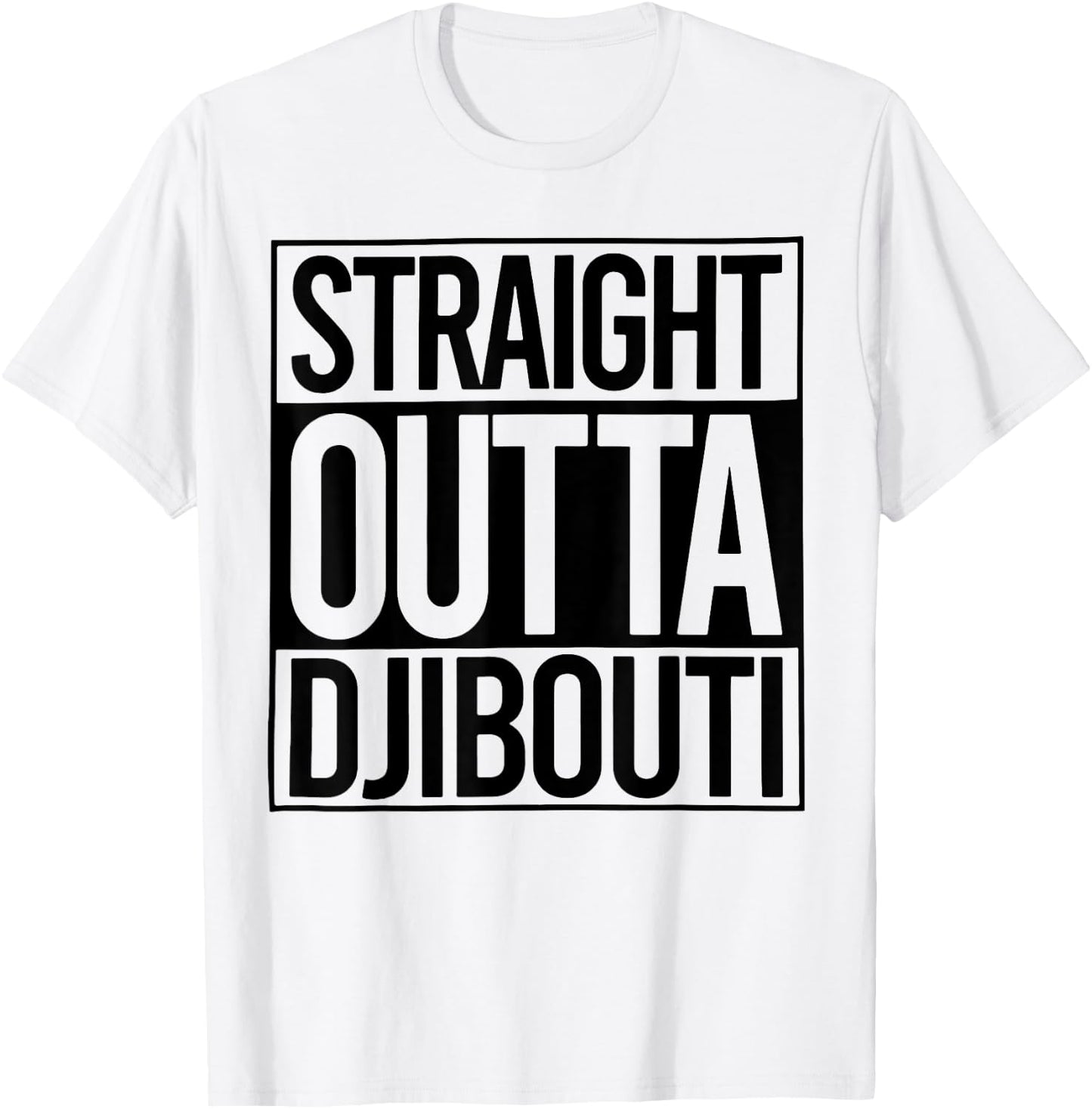 Straight Outta Djibouti T-Shirt - T-Shirt | White