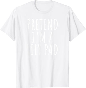 Lily Pad Pretend Funny Frog Nature Joke T-Shirt - T-Shirt | White