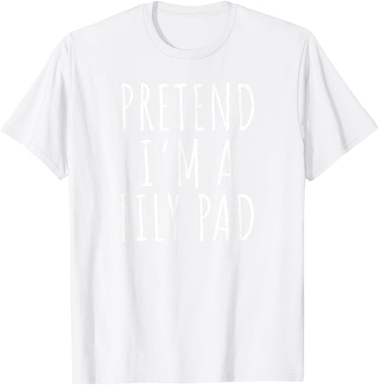 Lily Pad Pretend Funny Frog Nature Joke T-Shirt - T-Shirt | White
