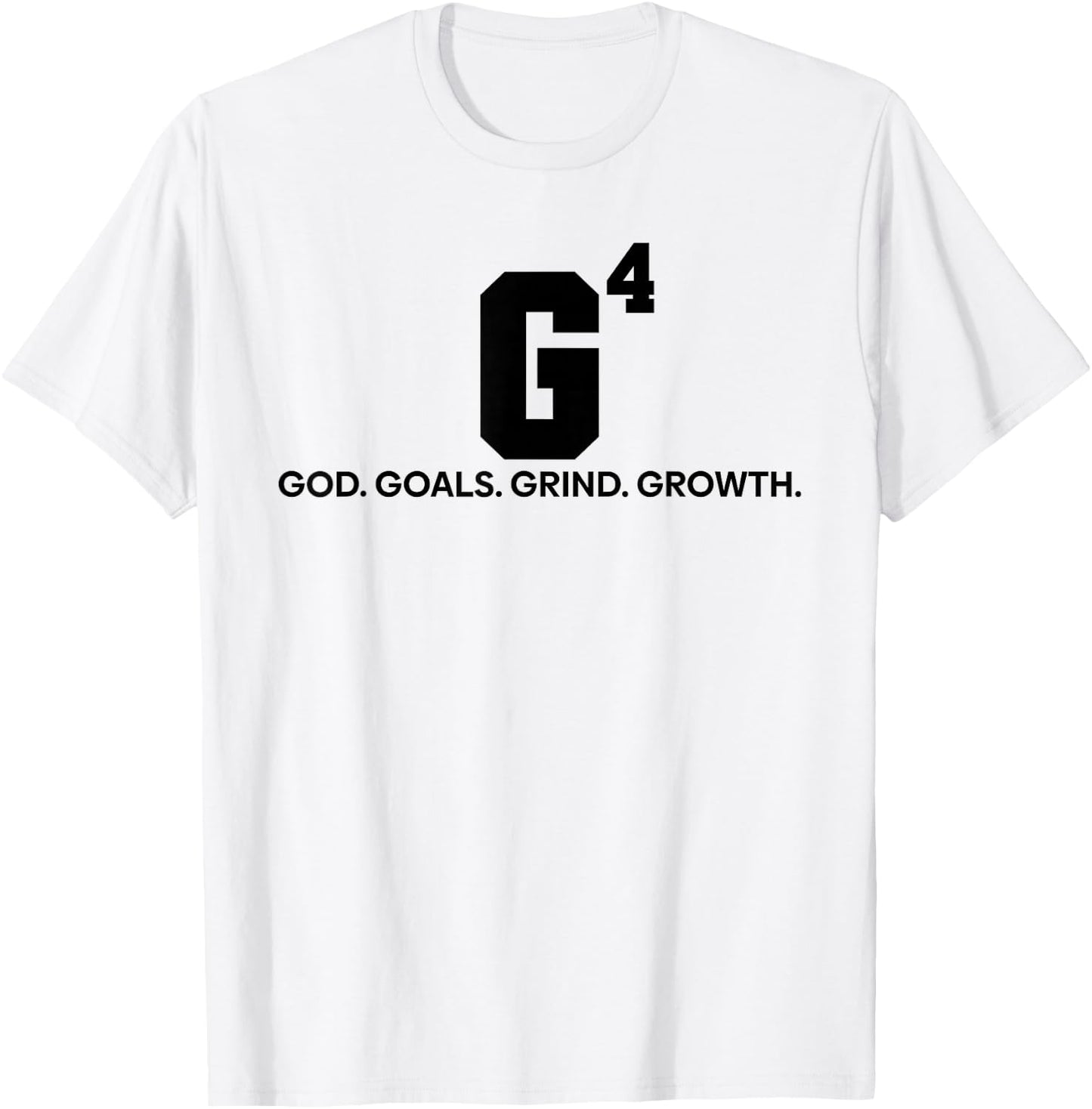 G4 God Goals Grind Growth Funny Christian T-Shirt - T-Shirt | White