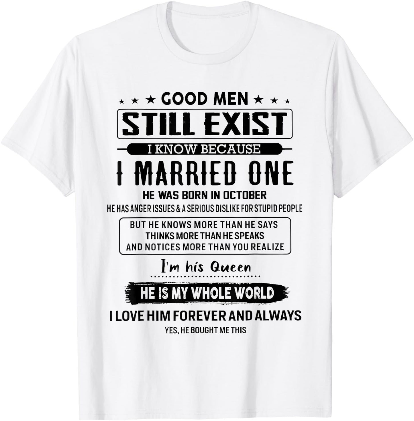Good Men Still Exist I Married One He Was Born In October T-Shirt - T-Shirt | White