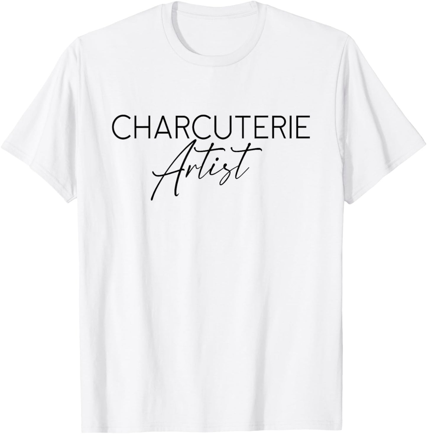 Charcuterie Artist - Hostess Cheese Meat Board Maker Party T-Shirt - T-Shirt | White