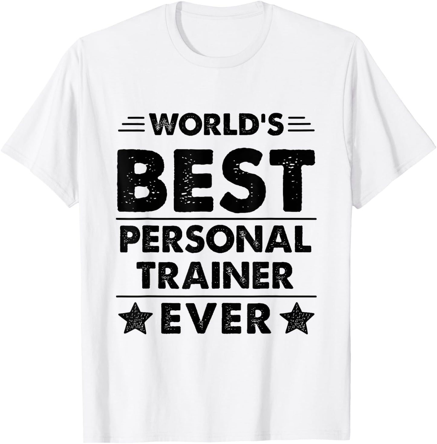 World's Best Personal Trainer Ever T-Shirt - T-Shirt | White