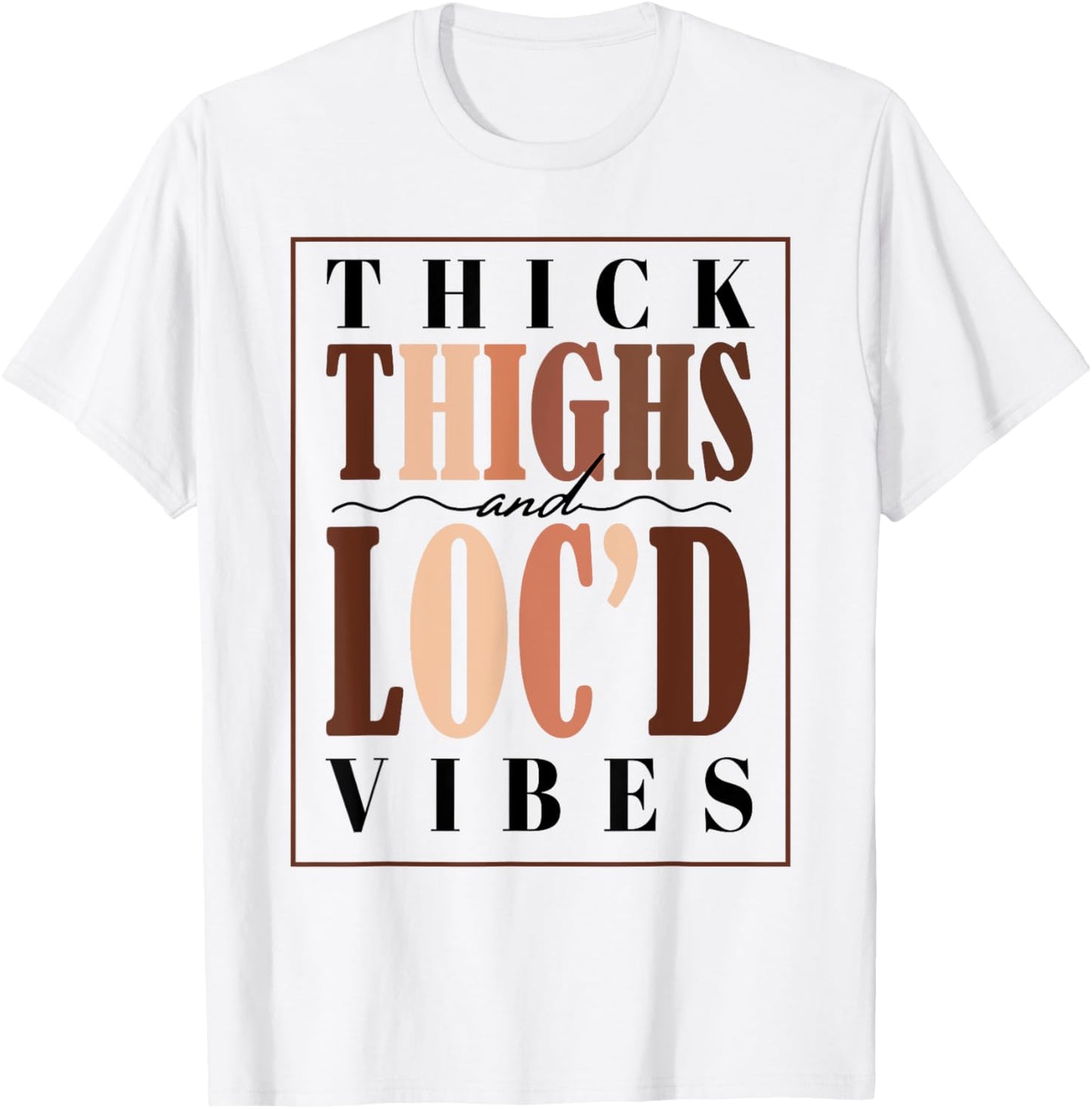 Thick Thighs and Loc'd Vibes Black Pride T-Shirt - T-Shirt | White