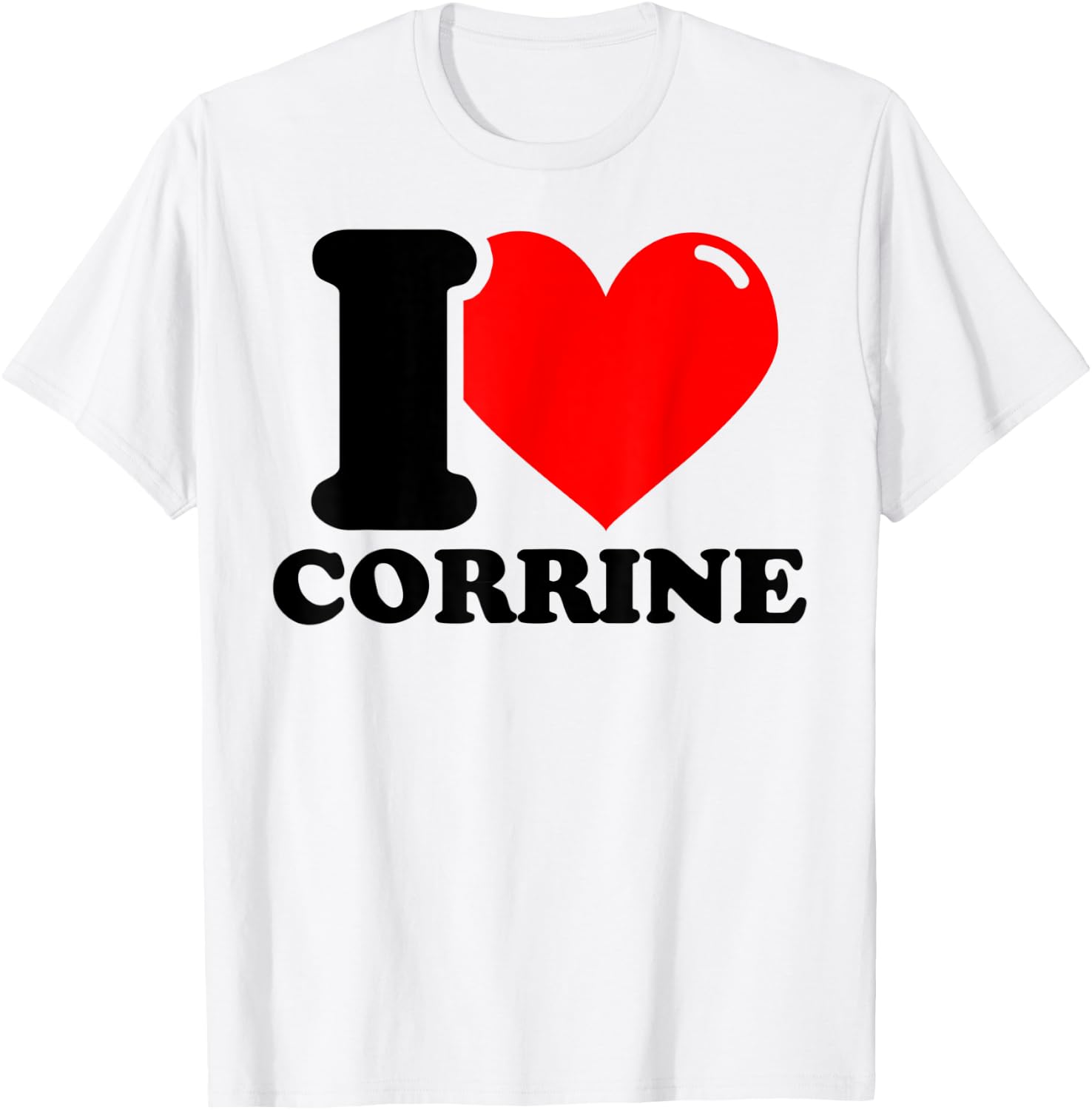 I LOVE Corrine T-Shirt - T-Shirt | White