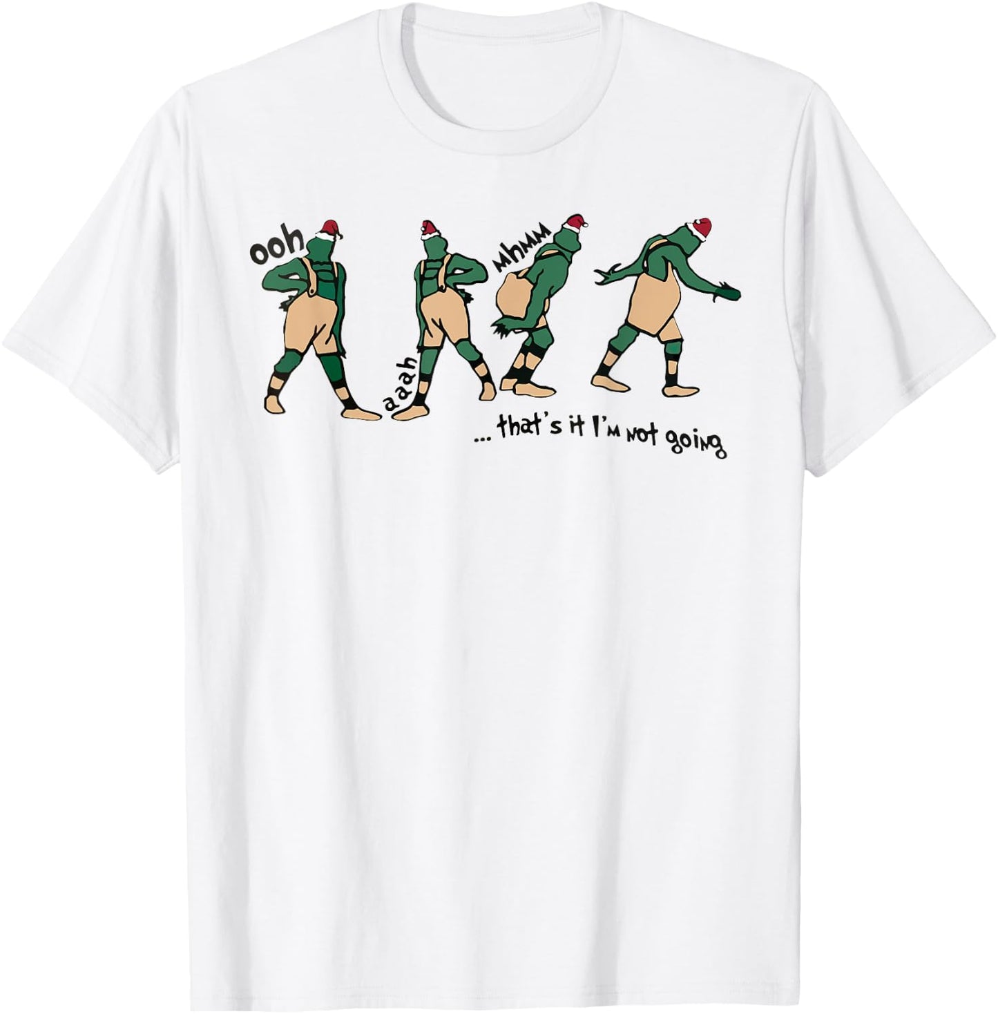 That's it I'm not going T-Shirt - T-Shirt | White