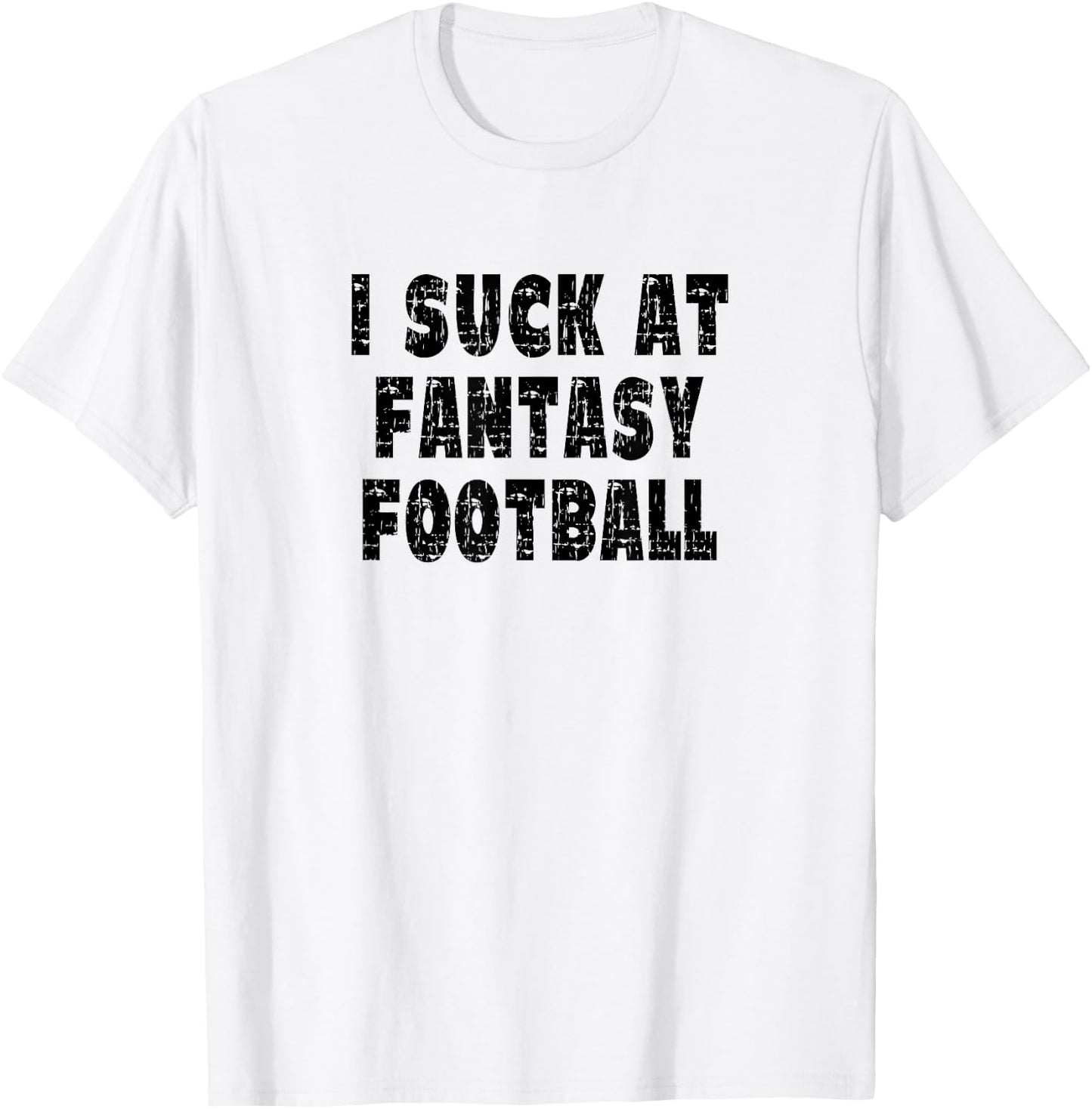 Vintage I Suck At Fantasy Football T-Shirt - T-Shirt | White
