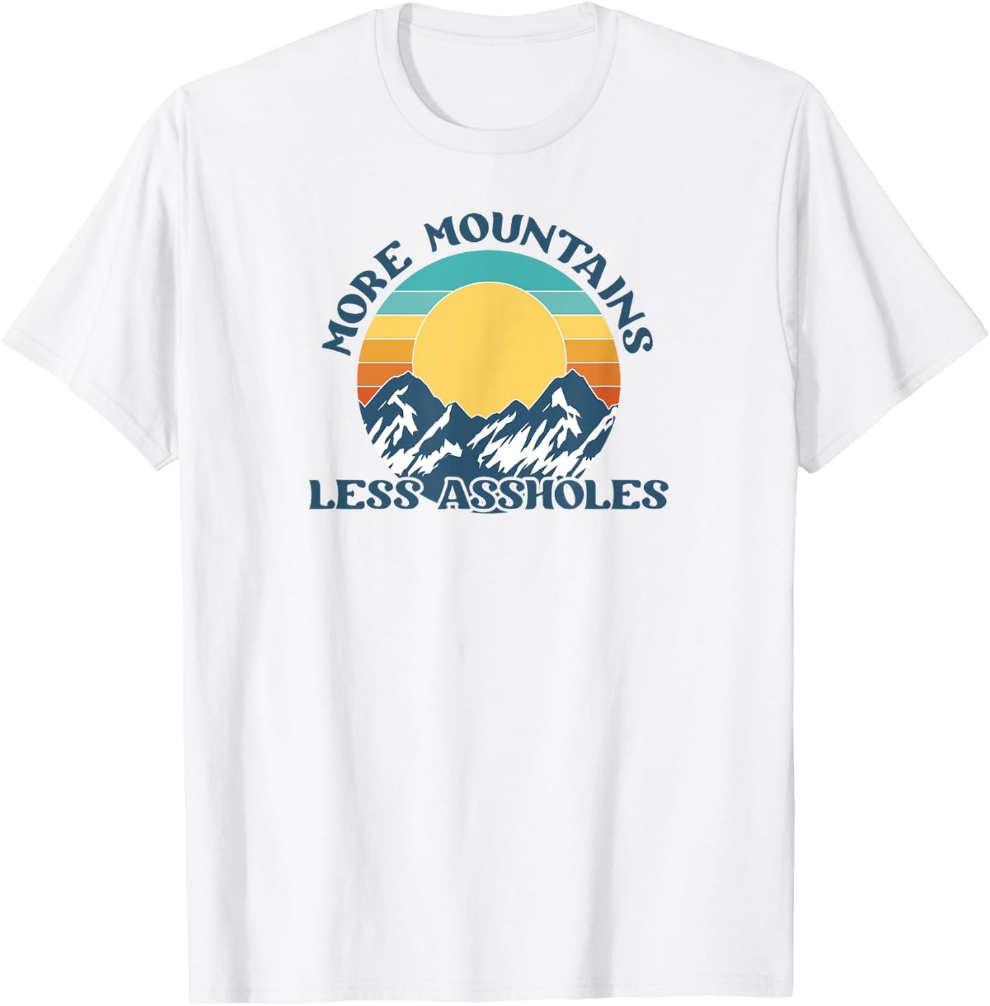 More Mountains Less Assholes Vintage Sunset Hiking Camping T-Shirt - T-Shirt | White