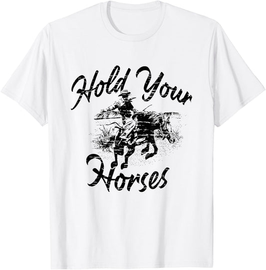 Vintage Rodeo Cowboy Hold Your Horses Retro Western Gift T-Shirt - T-Shirt | White