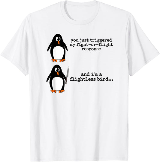 Penguin Fight Or Flight Meme Funny Nervous Flightless Bird T-Shirt - T-Shirt | White