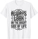 Always look on the bright side of life Funny Quote T-Shirt - T-Shirt | White