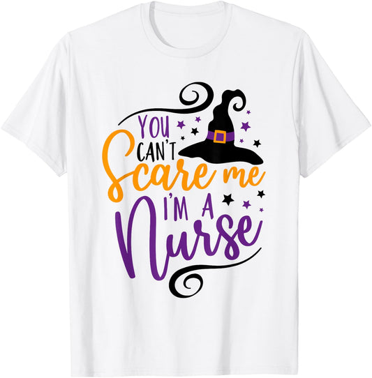 You Can't Scare Me I'm a Nurse Funny Halloween Nurse T-Shirt - T-Shirt | White