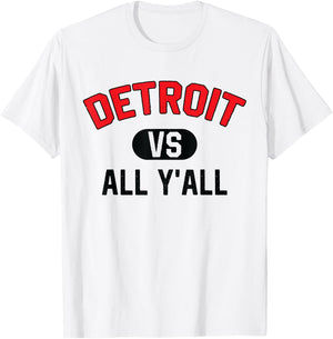 Detroit Vs All Y'All - Funny Detroit T-Shirt - T-Shirt | White