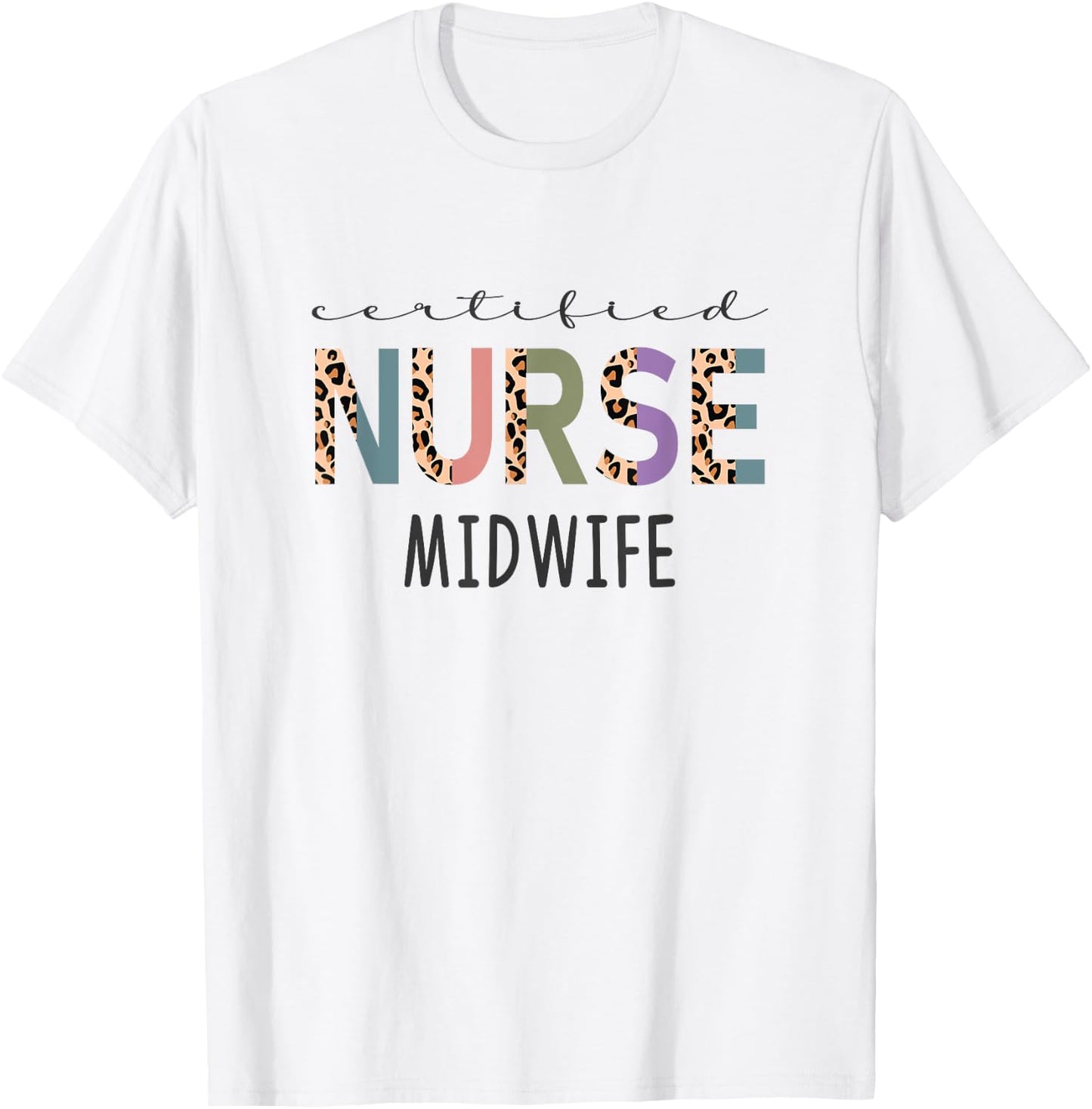 Certified Nurse Midwife Gift Funny CNM Women Leopard T-Shirt - T-Shirt | White