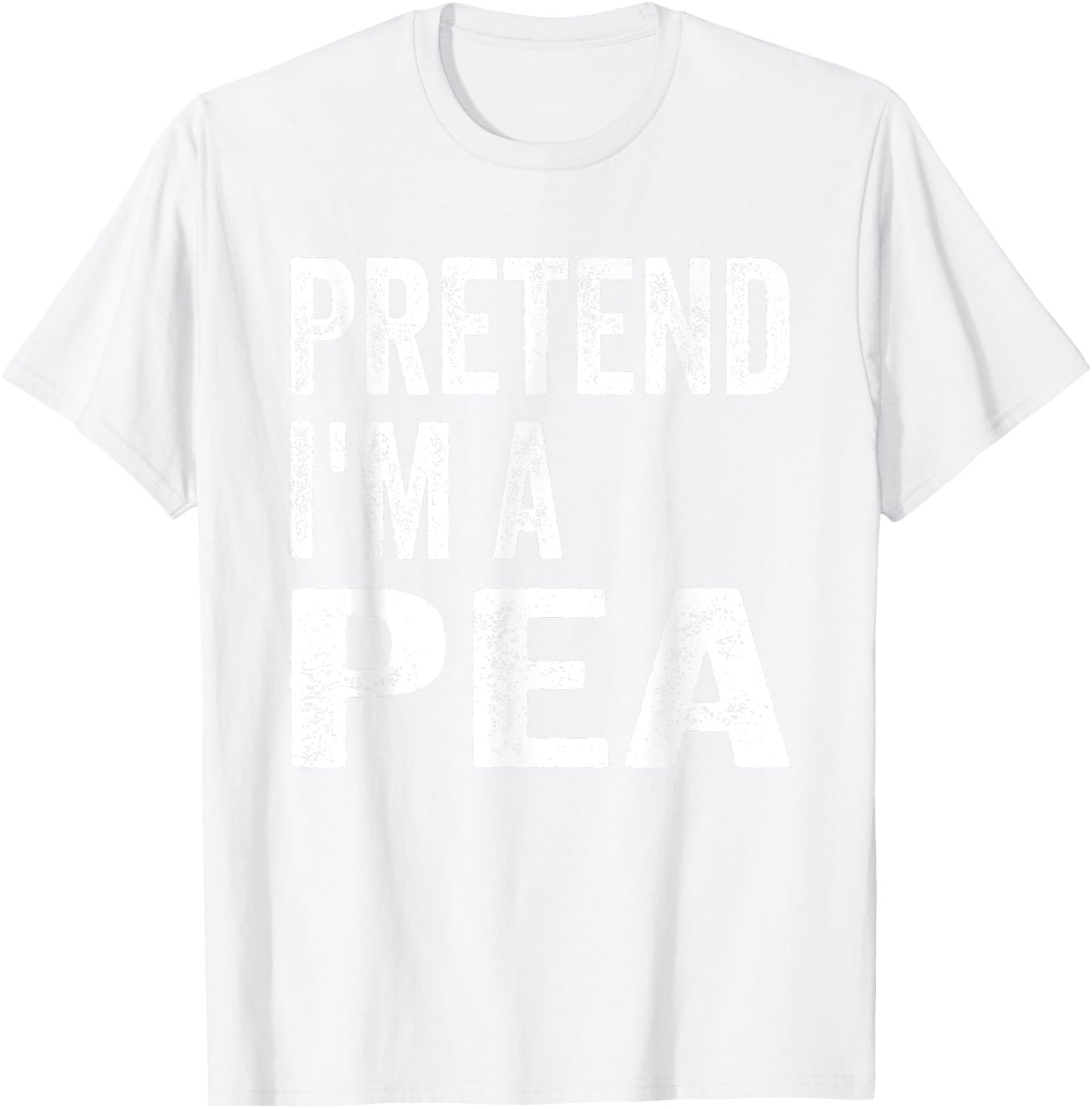 Pretend I'm A Pea Easy Lazy Halloween Costume T-Shirt - T-Shirt | White