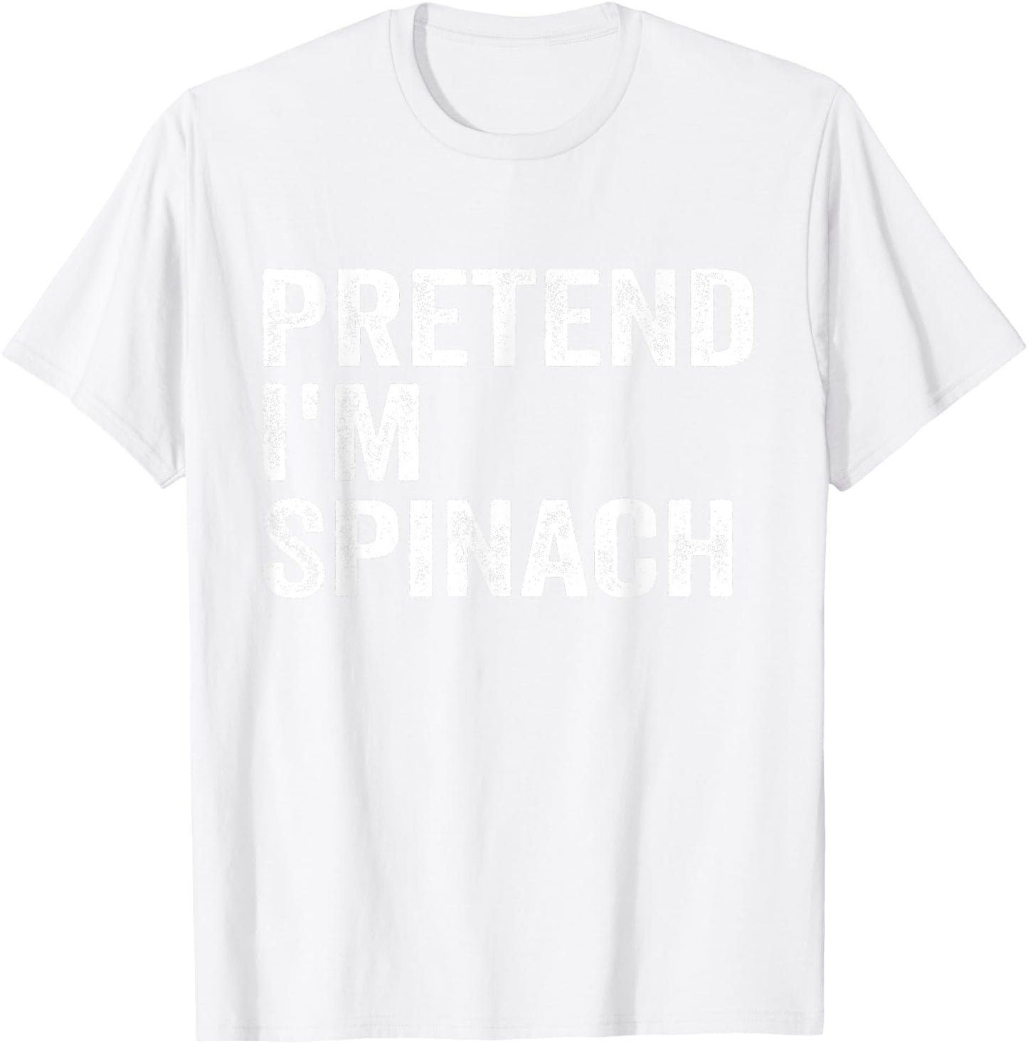 Pretend I'm Spinach Easy Lazy Halloween Costume T-Shirt - T-Shirt | White