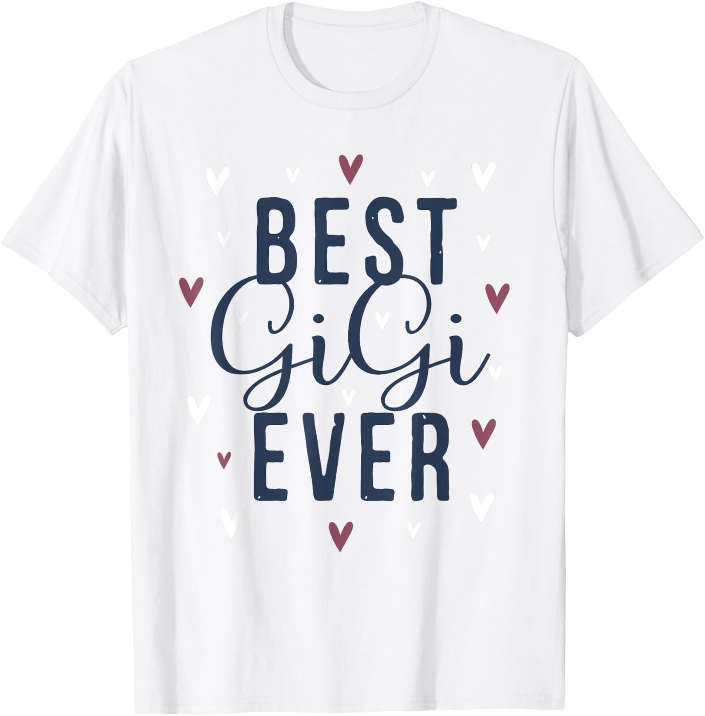 Best Gigi Ever Gifts Cute Love Heart Print T-Shirt - T-Shirt | White