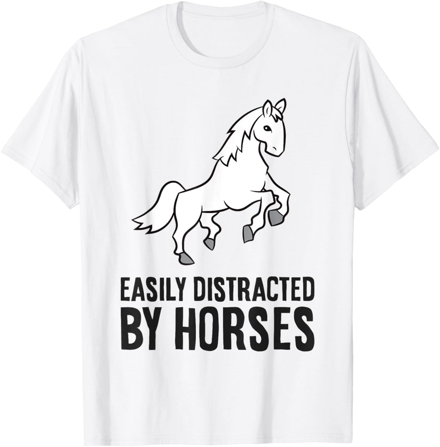 Horse Rider Equestrian - Easily Distracted By Horses T-Shirt - T-Shirt | White