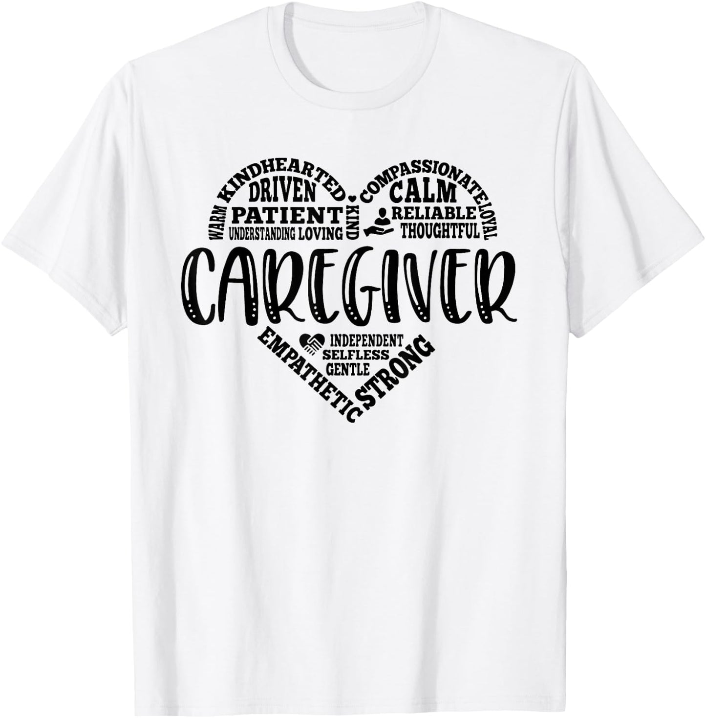 Caregiver Appreciation Heart Caretaker Care Giver Funny T-Shirt - T-Shirt | White