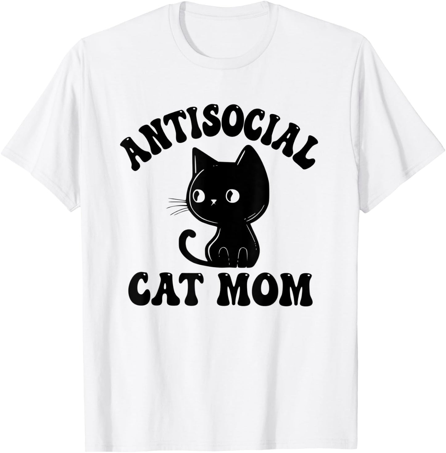 Antisocial Cat Mom Introvert Anti Social Anxiety Introverted Women T-Shirt - T-Shirt | White