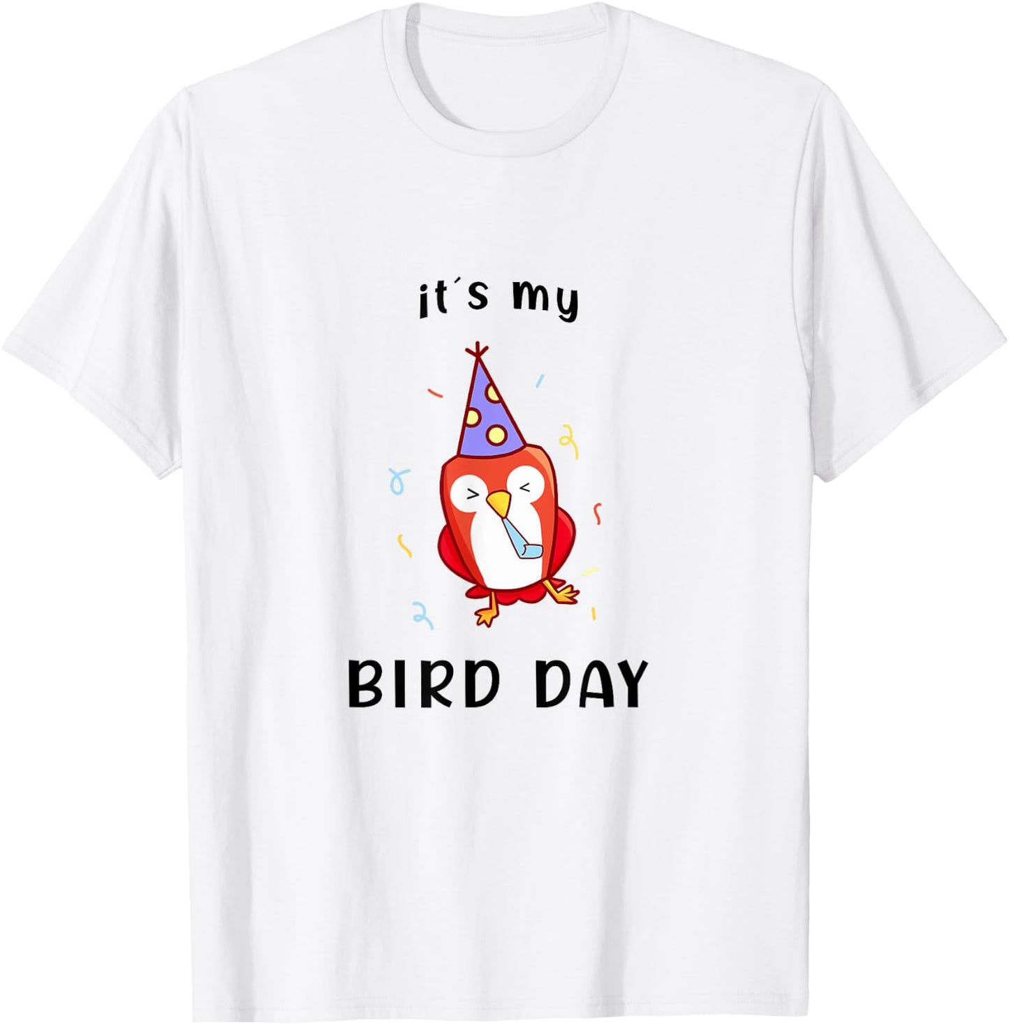 It's My Bird-Day Funny Happy Birthday T-Shirt - T-Shirt | White
