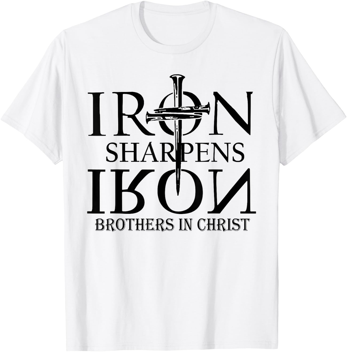 Iron Sharpens Iron Brothers In Christ T-Shirt - T-Shirt | White
