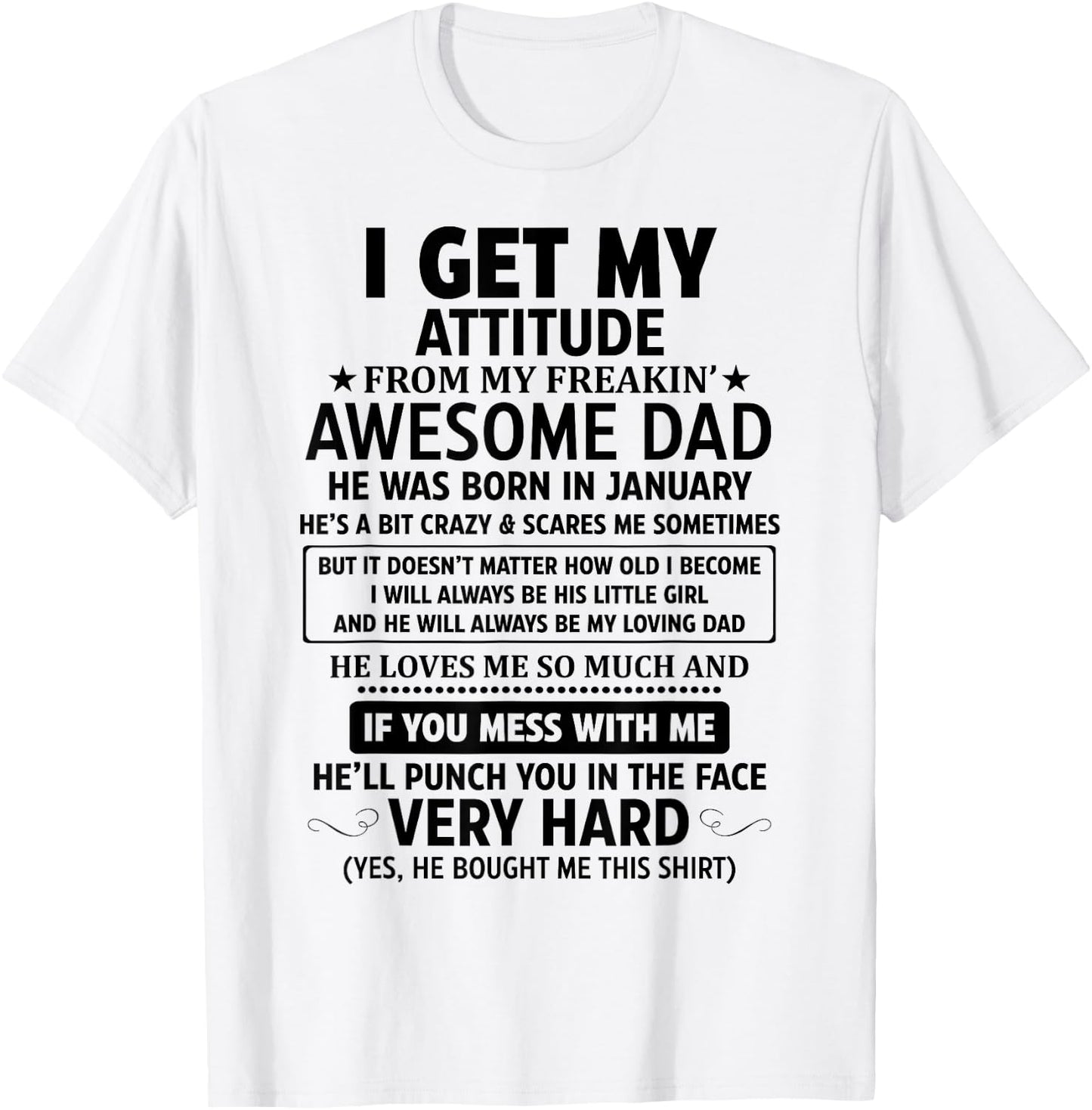 I Get My Attitude From My Awesome Dad He Was Born In January T-Shirt - T-Shirt | White