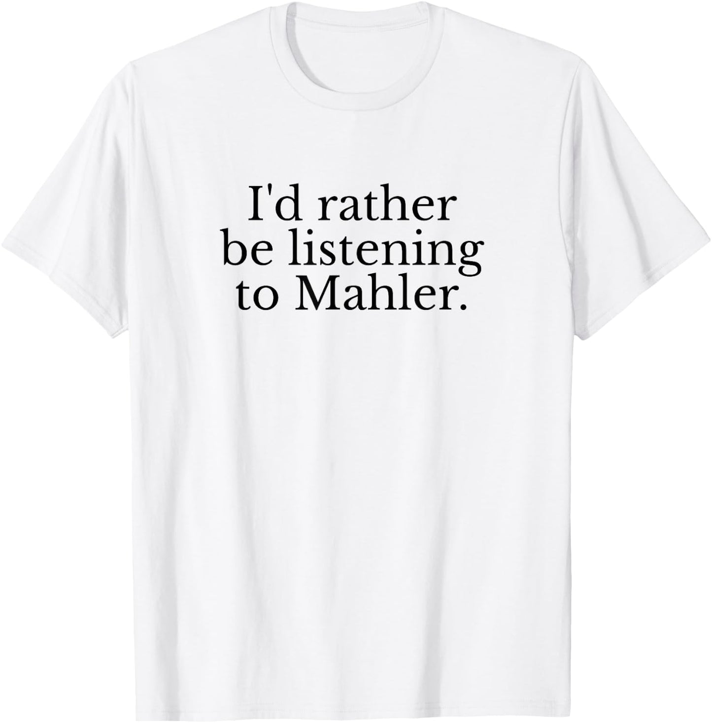 Gustav Mahler Classical Music Composer Conductor Musician T-Shirt - T-Shirt | White