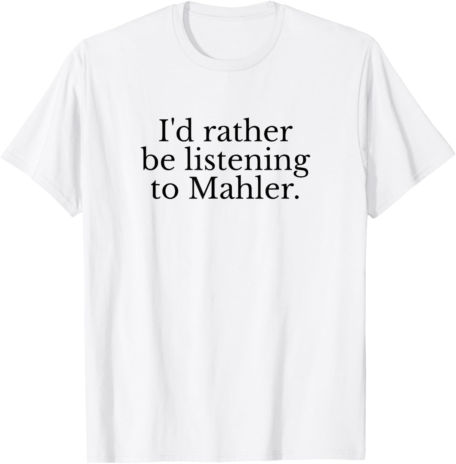 Gustav Mahler Classical Music Composer Conductor Musician T-Shirt - T-Shirt | White