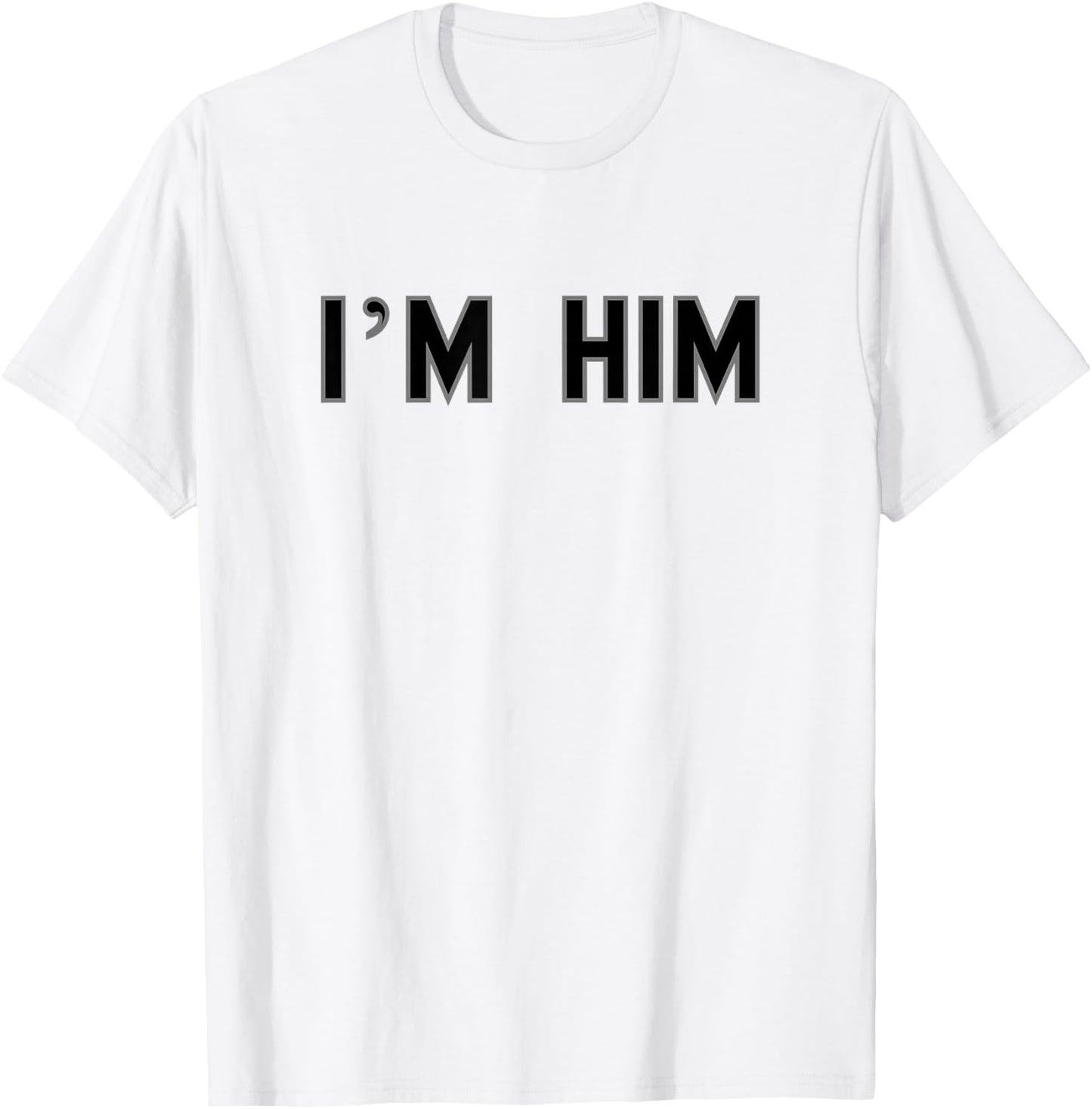 I’m HIM School Pride Cute Gag Funny Fan T-Shirt - T-Shirt | White