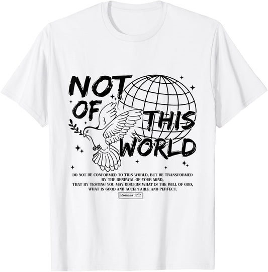Not Of This Christian World Religious, Romans 12:2 Bible T-Shirt - T-Shirt | White