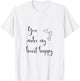 You make my heart happy T-Shirt - T-Shirt | White