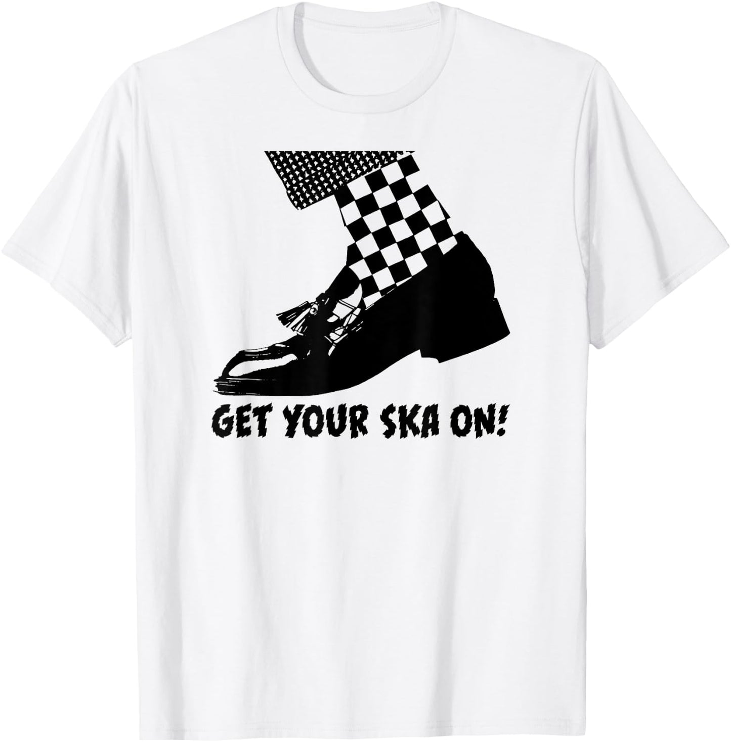 GET YOUR SKA ON! Special Ska clothing & women reggae T-Shirt - T-Shirt | White