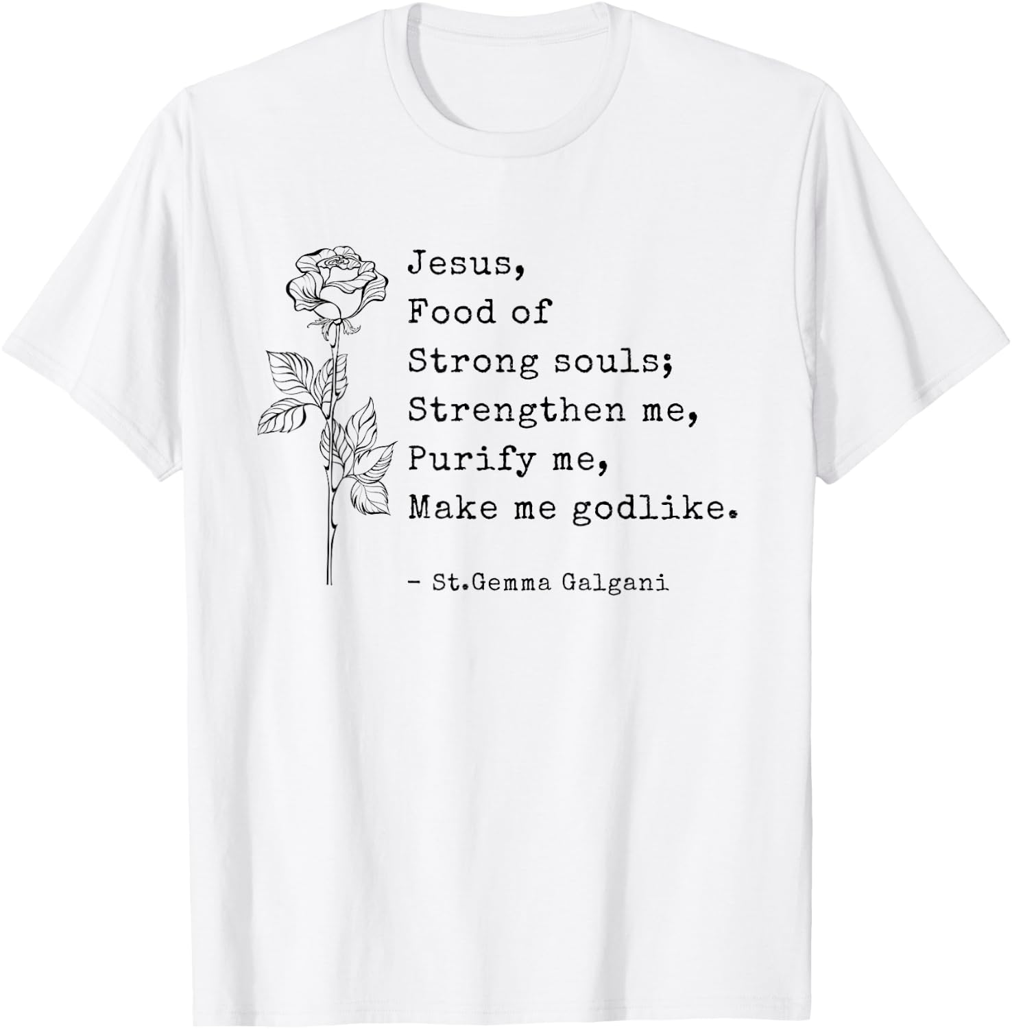 St. Gemma Galgani Female Catholic Saint Quote Saying T-Shirt - T-Shirt | White