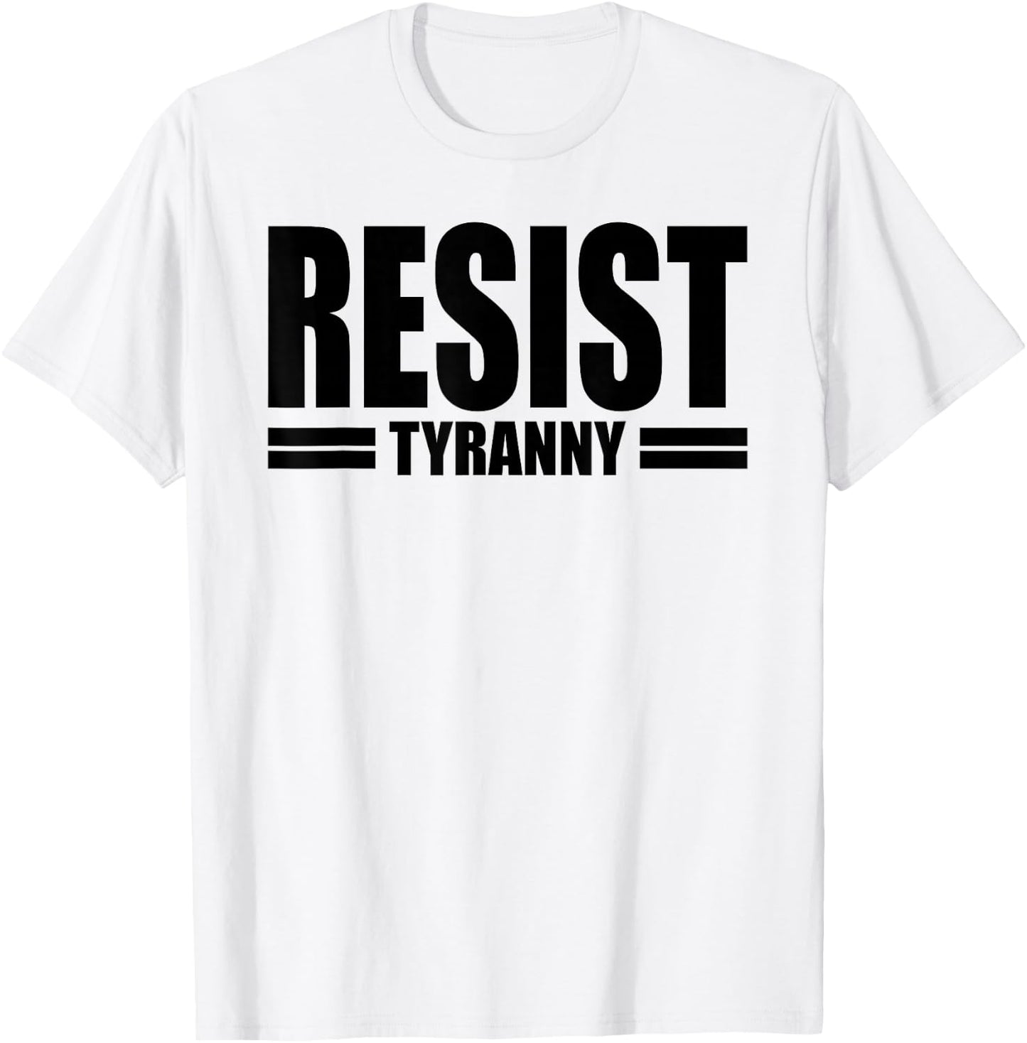 Resist Tyranny I Will Not Comply Disobey Anti Authority T-Shirt - T-Shirt | White