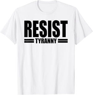 Resist Tyranny I Will Not Comply Disobey Anti Authority T-Shirt - T-Shirt | White