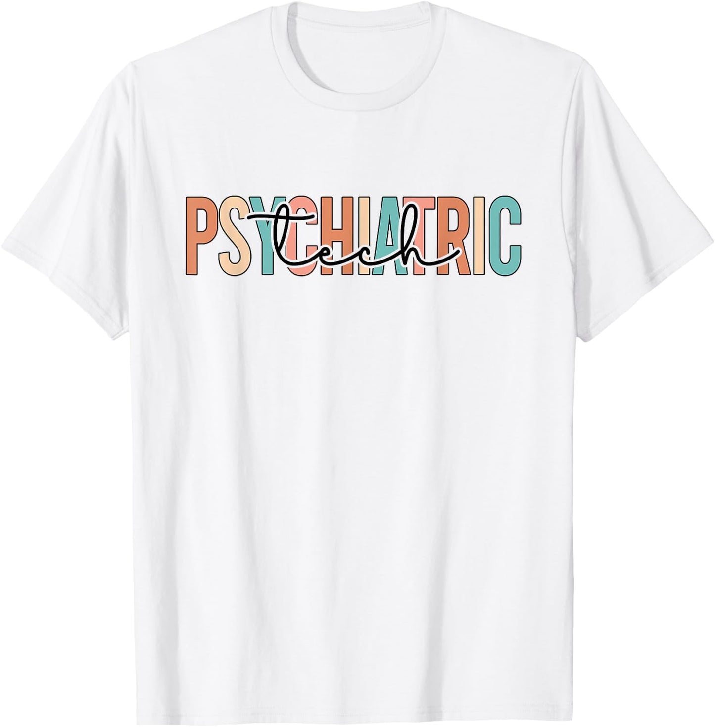 Psychiatric Tech Psych Technician Best Psych Tech T-Shirt - T-Shirt | White
