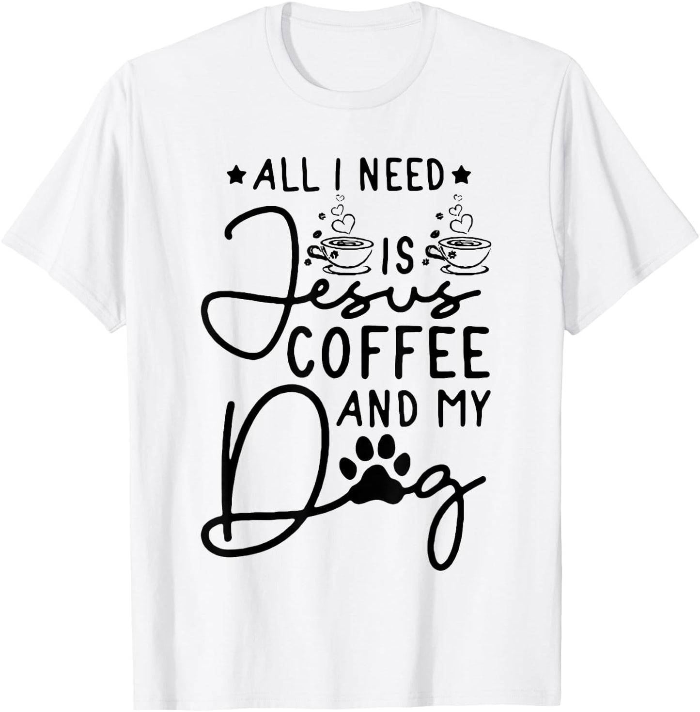 all i need is jesus coffee and my dog Women T-Shirt - T-Shirt | White