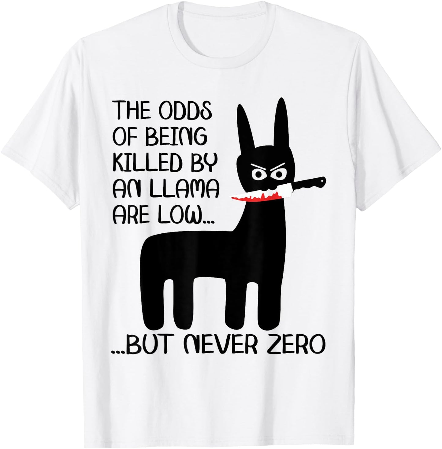 Funny Meme Alpaca Llama drama halloween design The odds of being killed by an llama are low but never zero T-Shirt - T-Shirt | White