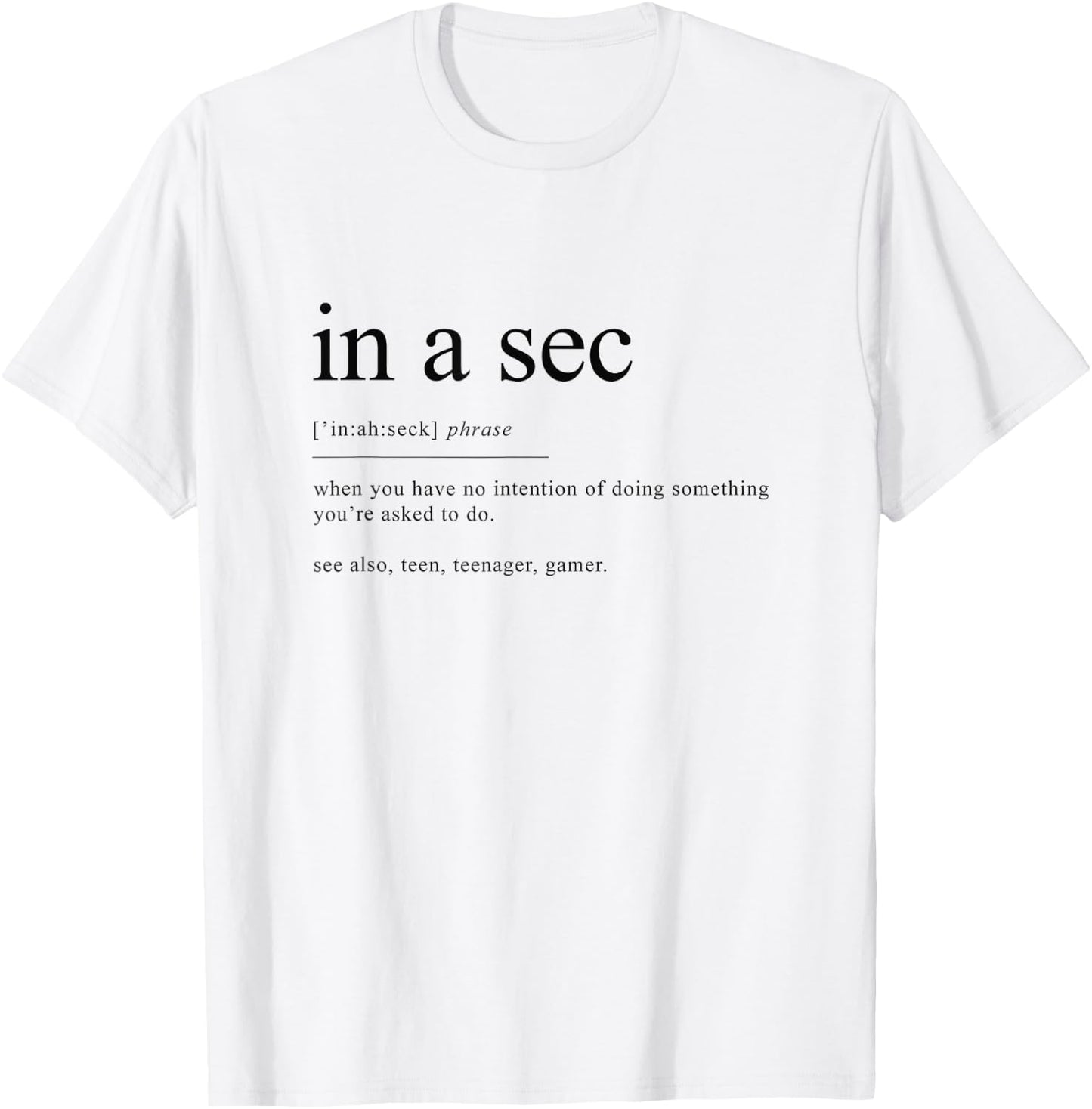 Funny in a sec quote definition T-Shirt - T-Shirt | White