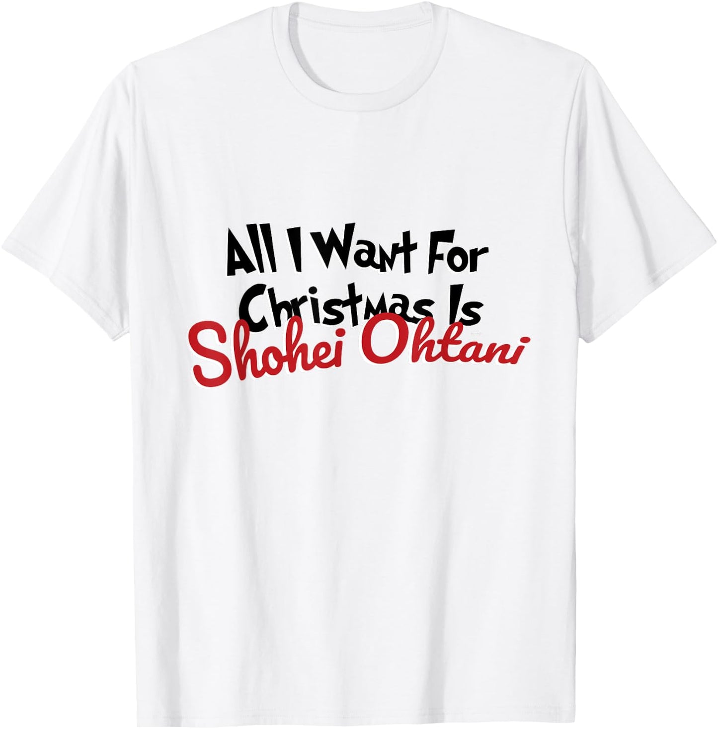 Shohei Ohtani Los Angeles Baseball All I Want for Christmas T-Shirt - T-Shirt | White