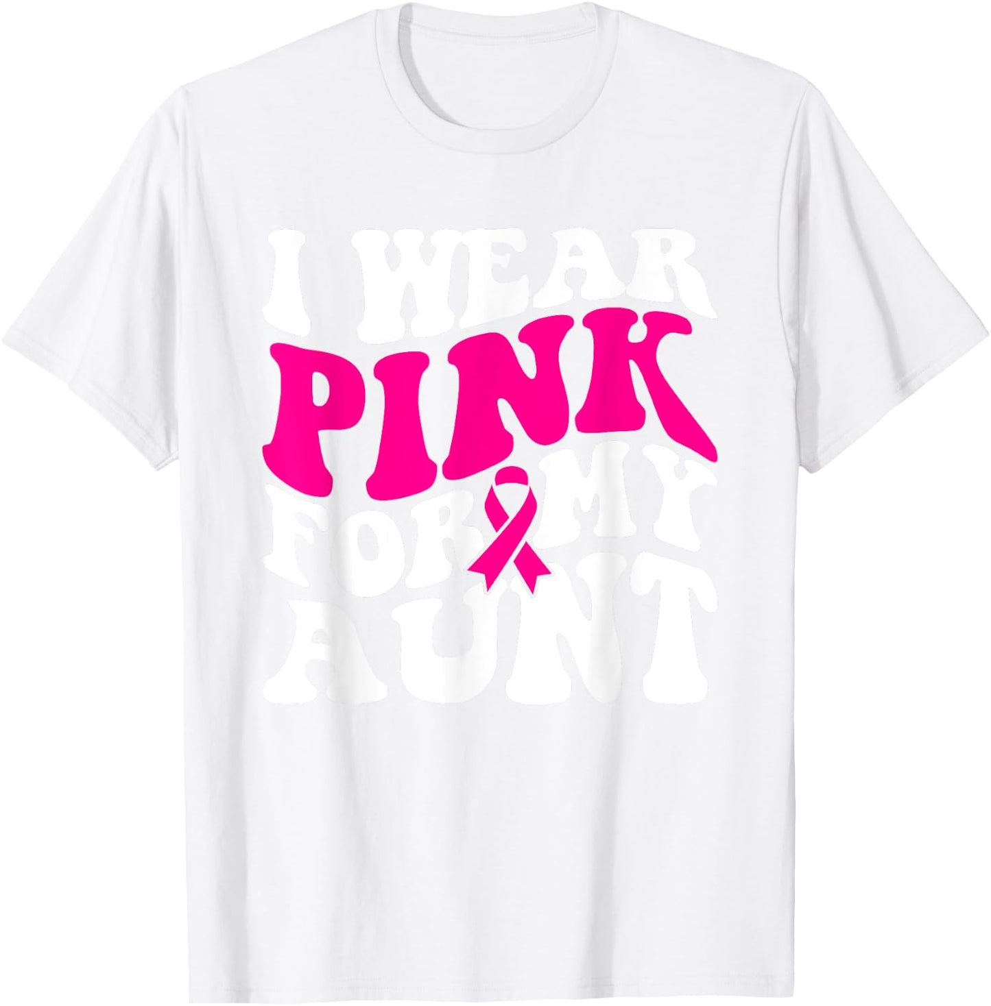 I Wear Pink For My Aunt - Breast Cancer Awareness Retro T-Shirt - T-Shirt | White