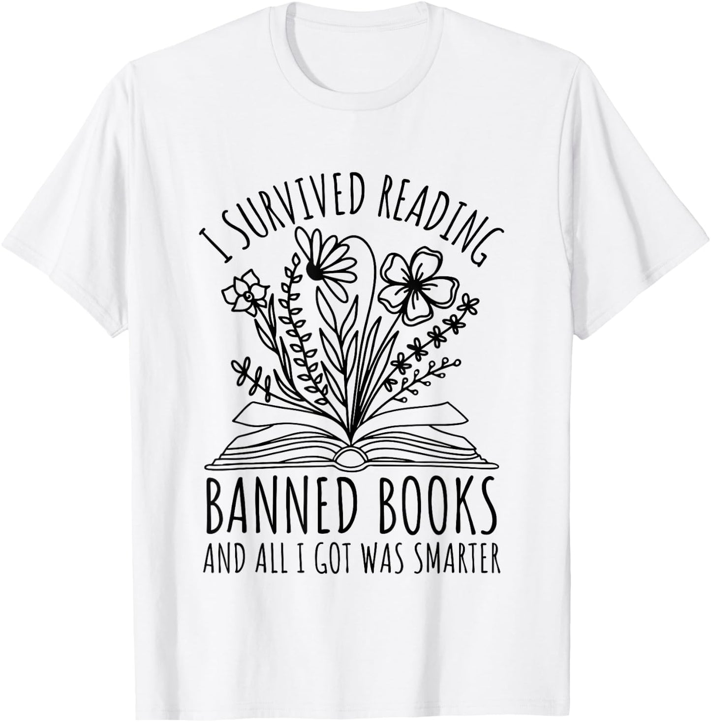 I Survived Reading Banned Books Reading I Read banned books T-Shirt - T-Shirt | White