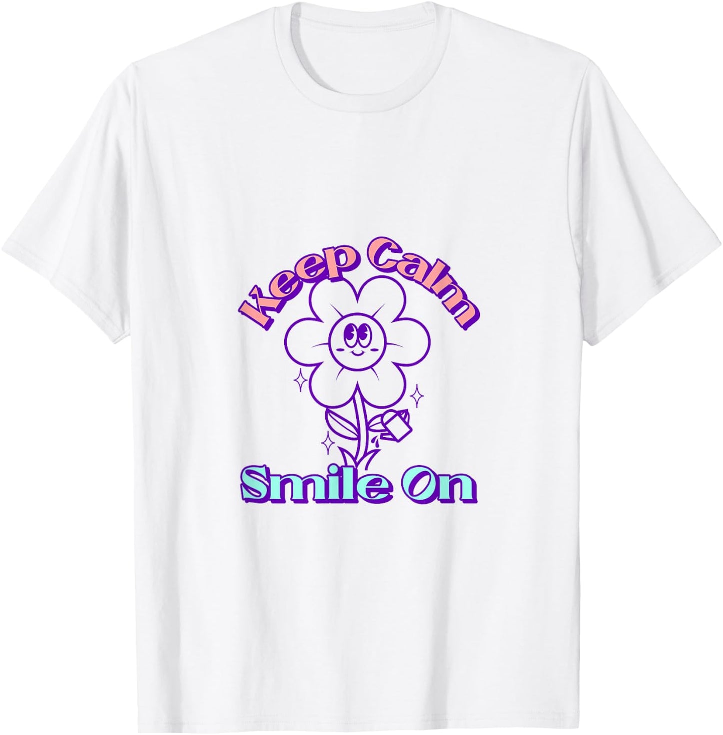 Keep Calm Smile On T-Shirt - T-Shirt | White