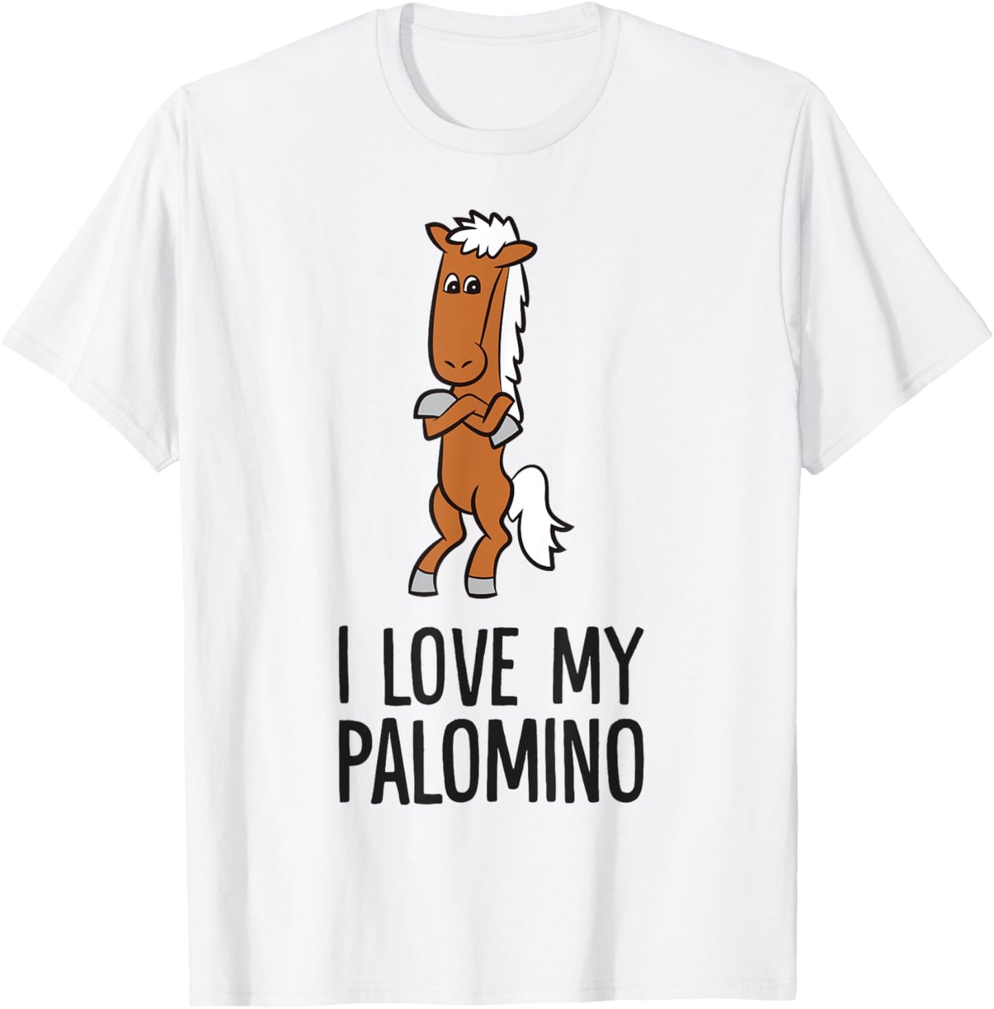 Palomino Horse I Love My Palomino T-Shirt - T-Shirt | White