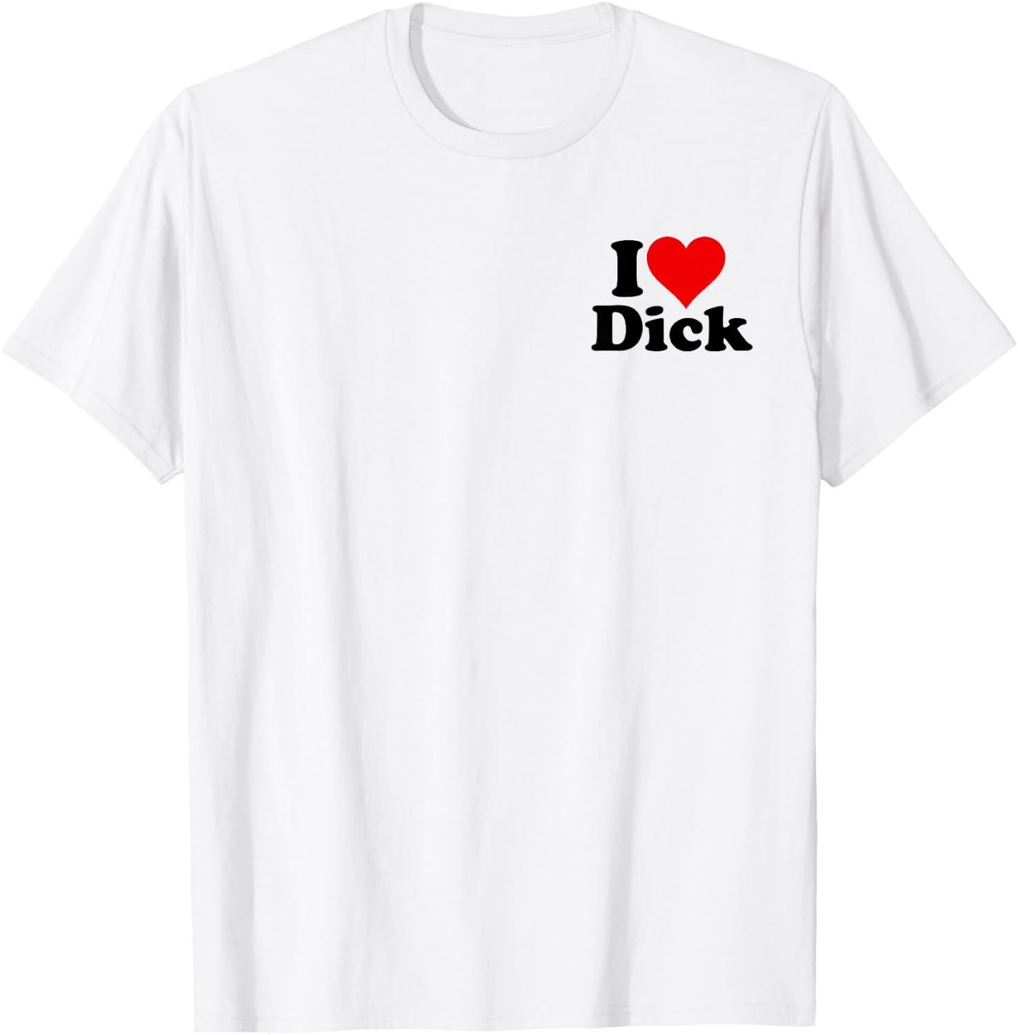 I Love Heart Dick Richard T-Shirt - T-Shirt | White